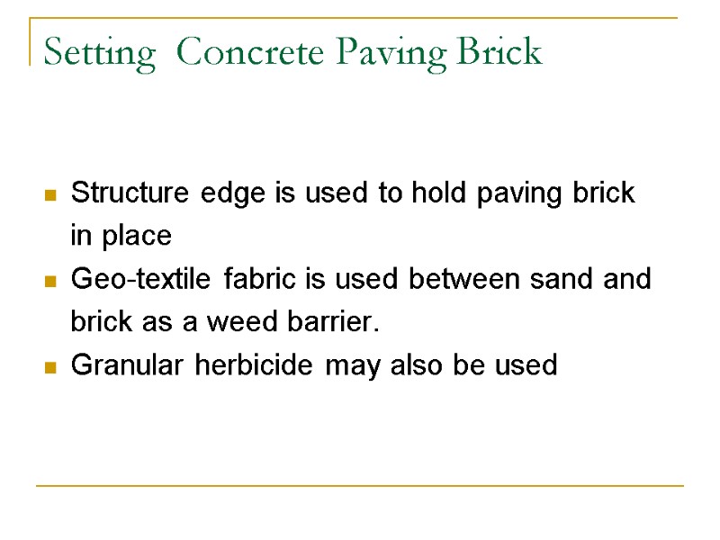 Setting  Concrete Paving Brick  Structure edge is used to hold paving brick